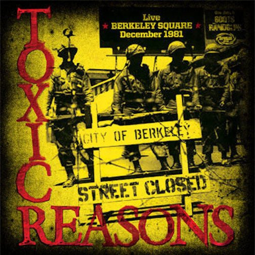 Toxic Reasons - Live Berkley Square December 1981  (New Vinyl LP)