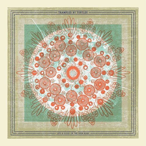 Trampled By Turtles - Life Is Good On The Open Road  (New Vinyl LP)