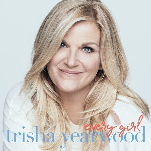 Trisha Yearwood - Every Girl  (New Vinyl LP)