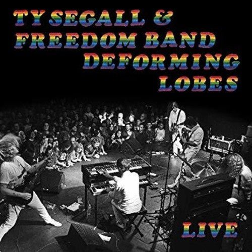 Ty Segall & Freedom Band - Deforming Lobes  (New Vinyl LP)
