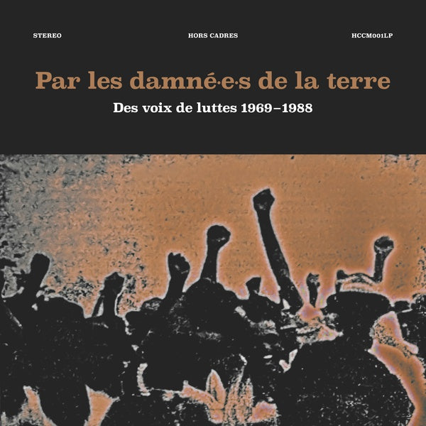 Va - Par les damne-e-s de la terre: Des voix de luttes 1969-1988 ((Vinyl))