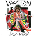 Vacation - Non-Person ((Vinyl))