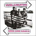 Vanilla Muffins - Gimme Some Sugar Oi!  (New Vinyl LP)