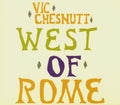 Vic Chesnutt - West Of Rome [Silver and Lavender Split Color Vinyl]   (New Vinyl LP)