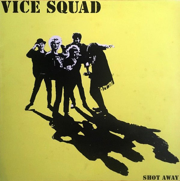 Vice Squad - Shot Away  (New Vinyl LP)