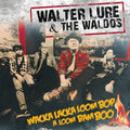Walter Lure & the Waldos - Wacka Lacka Loom Bop a Loom  (New Vinyl LP)