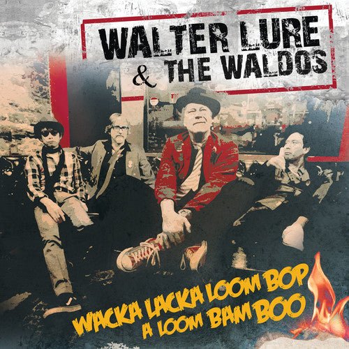Walter Lure & the Waldos - Wacka Lacka Loom Bop a Loom  (New Vinyl LP)