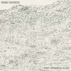 Warm Thoughts - I Went Swimming Alone  (New Vinyl LP)