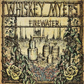 Whiskey Myers - Firewater  (New Vinyl LP)