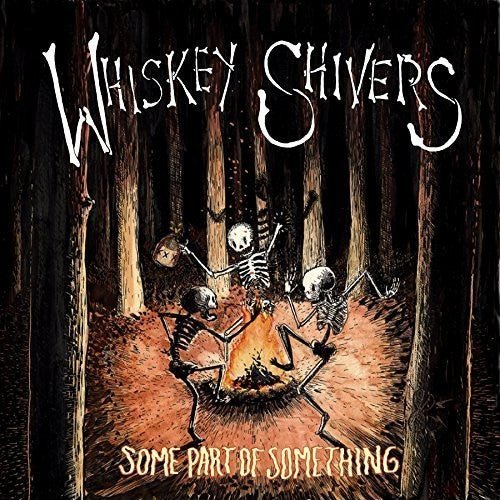 Whiskey Shivers - Some Part of Something  (New Vinyl LP)