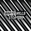 White Hills - Stop Mute Defeat ((Vinyl))