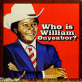William Onyeabor - Who is William Onyeabor?  (New Vinyl LP)