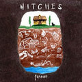 Witches - Forever  (New Vinyl LP)