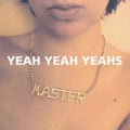 Yeah Yeah Yeahs - Master (New Vinyl LP)